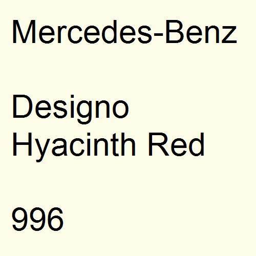 Mercedes-Benz, Designo Hyacinth Red, 996.